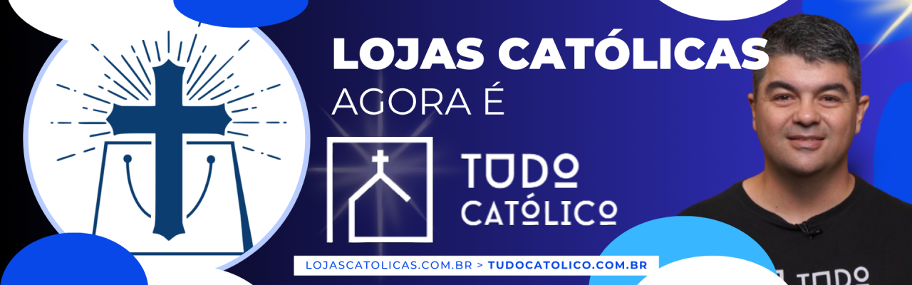 Lojas Católicas agora é Tudo Católico